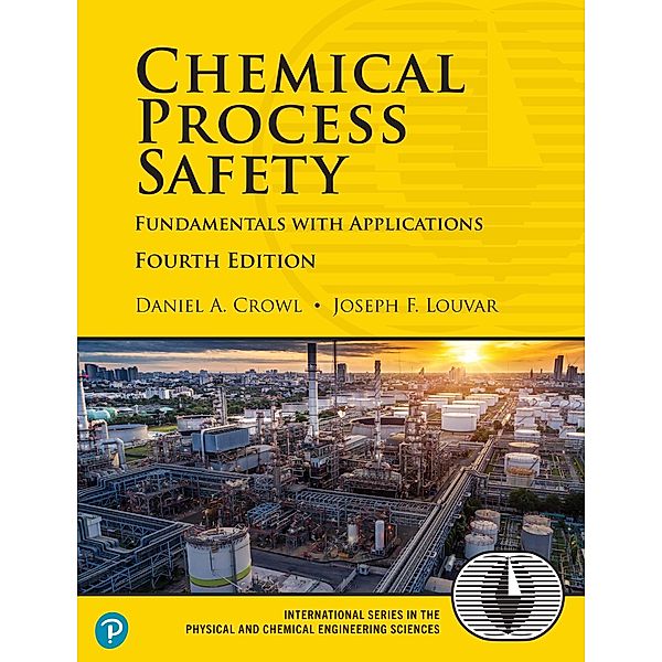 Chemical Process Safety, Crowl Daniel A., Louvar Joseph F.