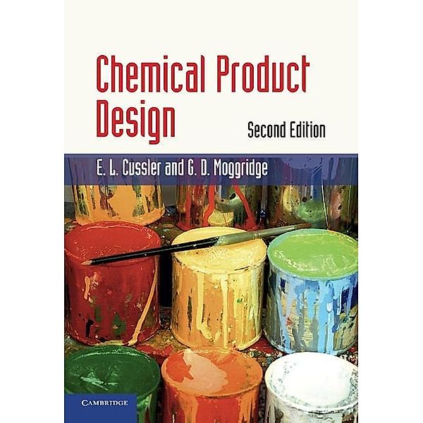 Chemical Product Design / Cambridge Series in Chemical Engineering, E. L. Cussler