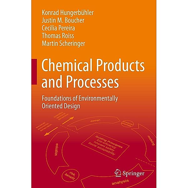 Chemical Products and Processes, Konrad Hungerbühler, Justin M. Boucher, Cecilia Pereira, Thomas Roiss, Martin Scheringer