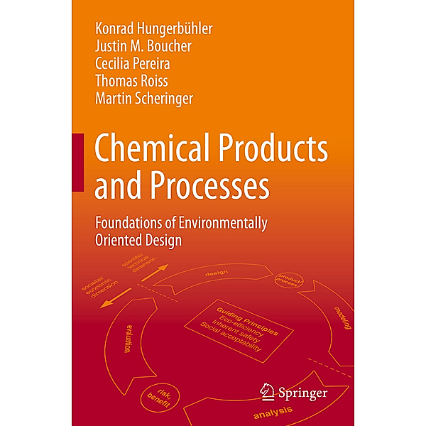 Chemical Products and Processes, Konrad Hungerbühler, Justin M. Boucher, Cecilia Pereira, Thomas Roiss, Martin Scheringer