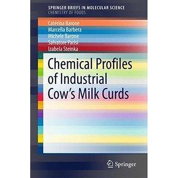 Chemical Profiles of Industrial Cow's Milk Curds, Caterina Barone, Marcella Barbera, Michele Barone