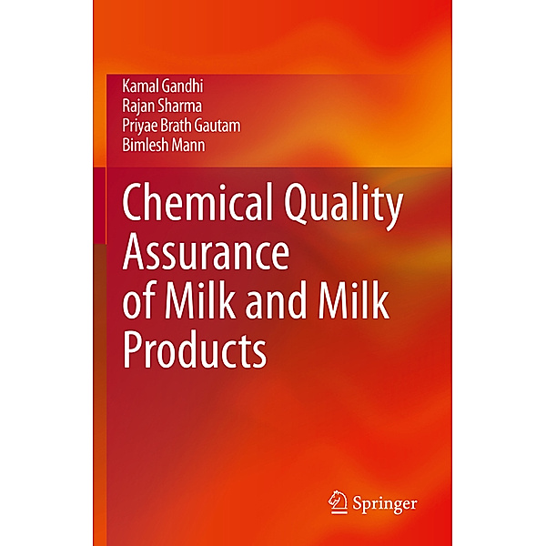 Chemical Quality Assurance of Milk and Milk Products, Kamal Gandhi, Rajan Sharma, Priyae Brath Gautam, Bimlesh Mann