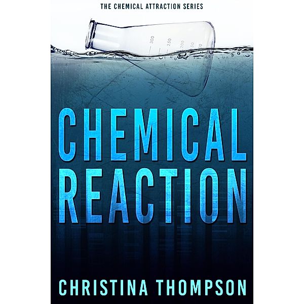 Chemical Reaction, Christina Thompson