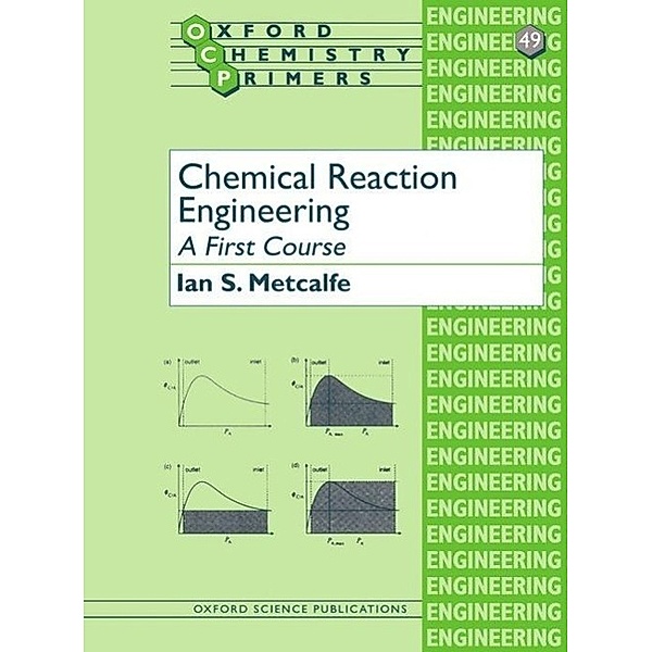 Chemical Reaction Engineering, Ian S. Metcalfe