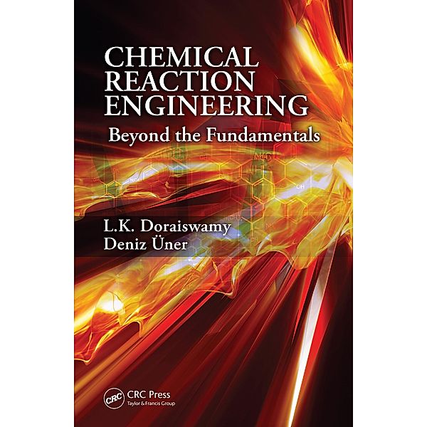 Chemical Reaction Engineering, L. K. Doraiswamy, Deniz Uner