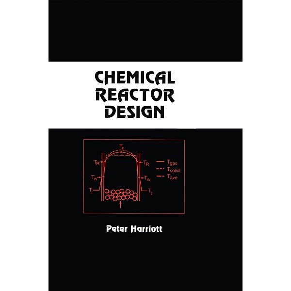 Chemical Reactor Design, Peter Harriott