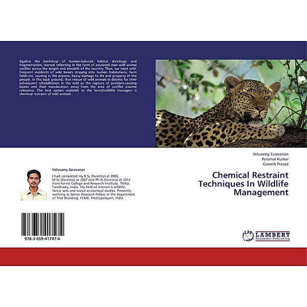 Chemical Restraint Techniques In Wildlife Management, Velusamy Saravanan, Perumal Kumar, Ganesh Prasad