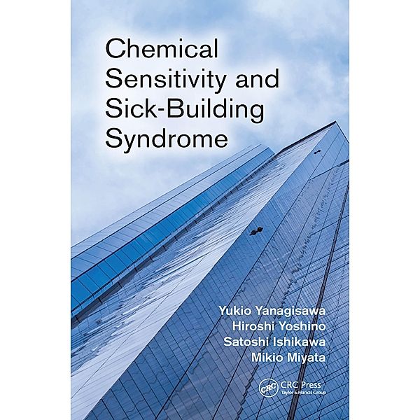 Chemical Sensitivity and Sick-Building Syndrome, Yukio Yanagisawa, Hiroshi Yoshino, Satoshi Ishikawa, Mikio Miyata