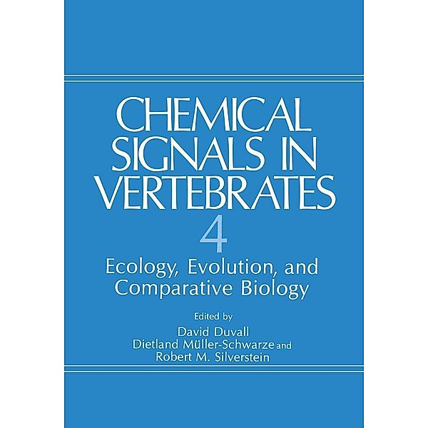 Chemical Signals in Vertebrates 4, David Duvall, Dietland Müller-Schwarze, Robert M. Silverstein
