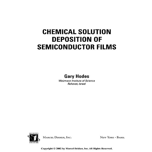 Chemical Solution Deposition Of Semiconductor Films, Gary Hodes