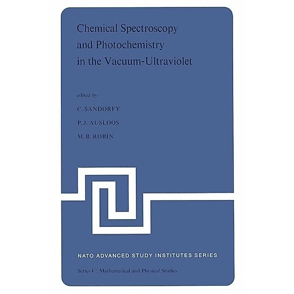 Chemical Spectroscopy and Photochemistry in the Vacuum-Ultraviolet / Nato Science Series C: Bd.8