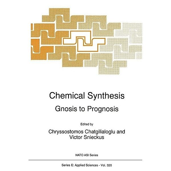 Chemical Synthesis / NATO Science Series E: Bd.320