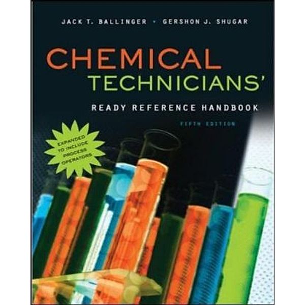 Chemical Technicians' Ready Reference Handbook, Jack T. Ballinger, Gershon J. Shugar