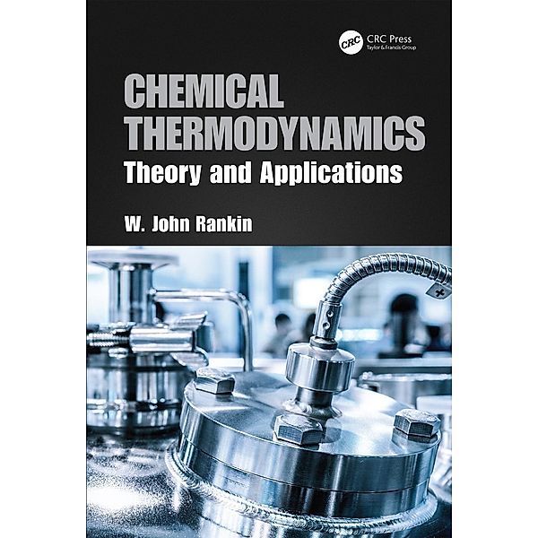 Chemical Thermodynamics, W. J. Rankin