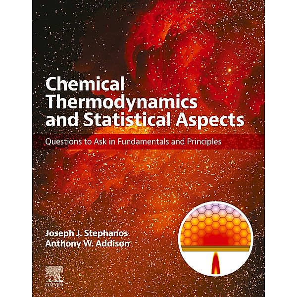 Chemical Thermodynamics and Statistical Aspects, Joseph J. Stephanos, Anthony W. Addison