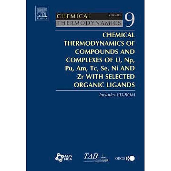 Chemical Thermodynamics of Compounds and Complexes of U, Np, Pu, Am, Tc, Se, Ni and Zr With Selected Organic Ligands