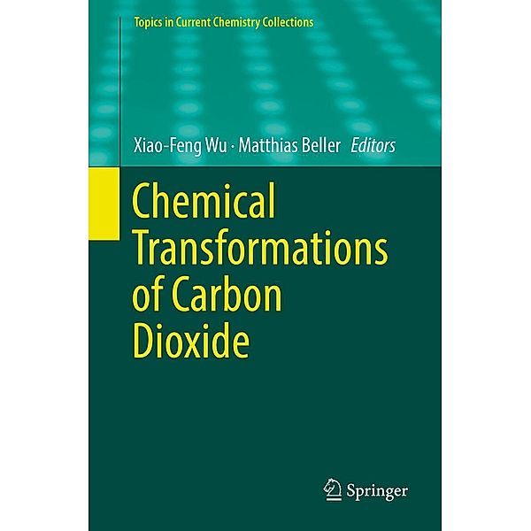 Chemical Transformations of Carbon Dioxide / Topics in Current Chemistry Collections