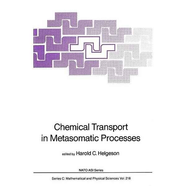 Chemical Transport in Metasomatic Processes / Nato Science Series C: Bd.218