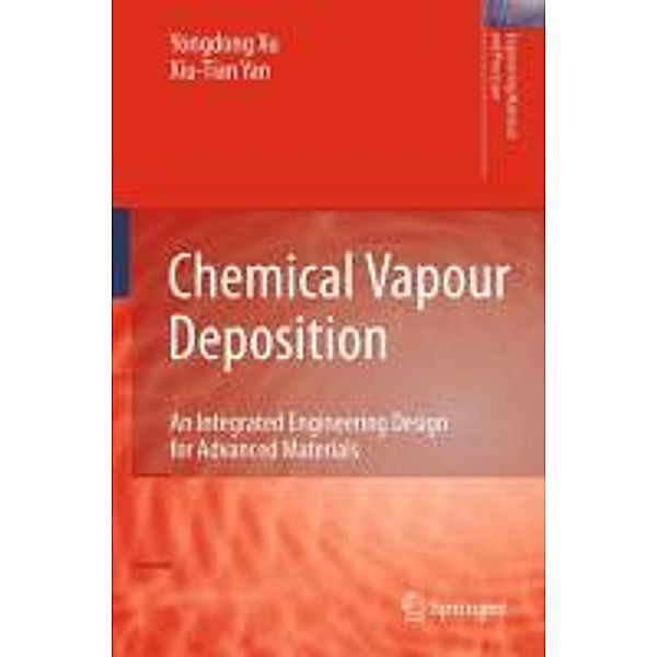 Chemical Vapour Deposition / Engineering Materials and Processes, Xiu-Tian Yan, Yongdong Xu
