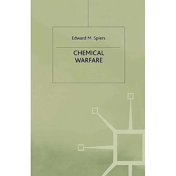 Chemical Warfare, Edward M. Spiers