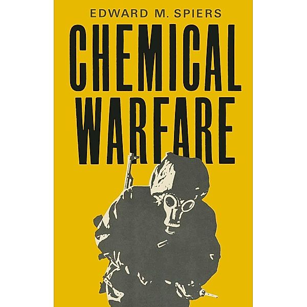 Chemical Warfare, Edward M. Spiers