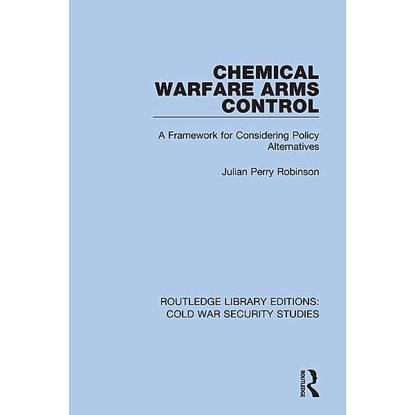 Chemical Warfare Arms Control, Julian Perry Robinson