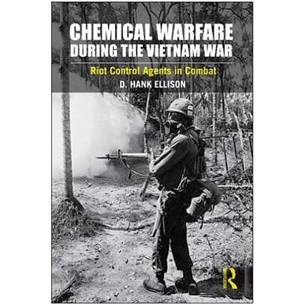 Chemical Warfare during the Vietnam War, D. Hank Ellison