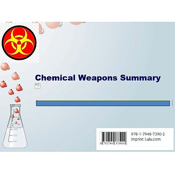 Chemical Weapons Summary - WW1 WW2, Elmer Valdez