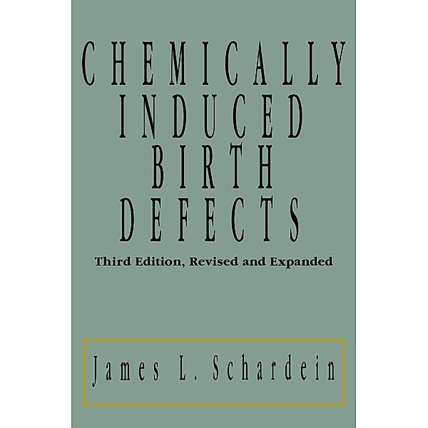 Chemically Induced Birth Defects, James Schardein