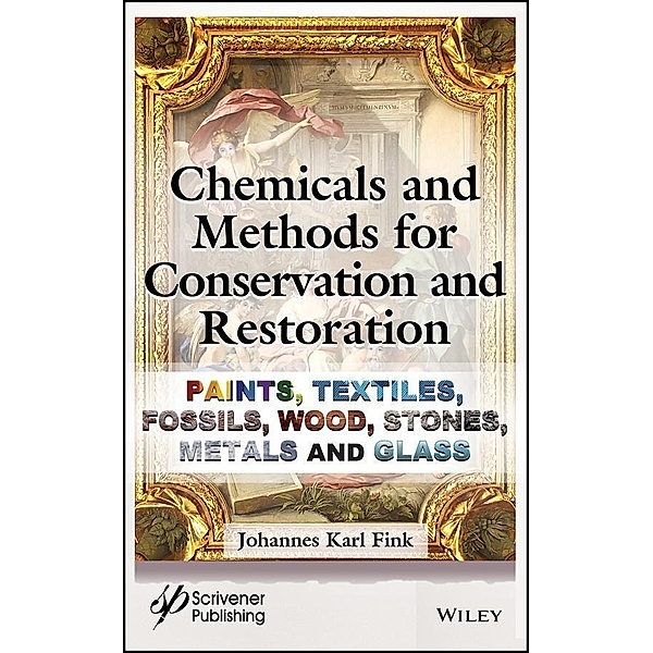 Chemicals and Methods for Conservation and Restoration, Johannes Karl Fink