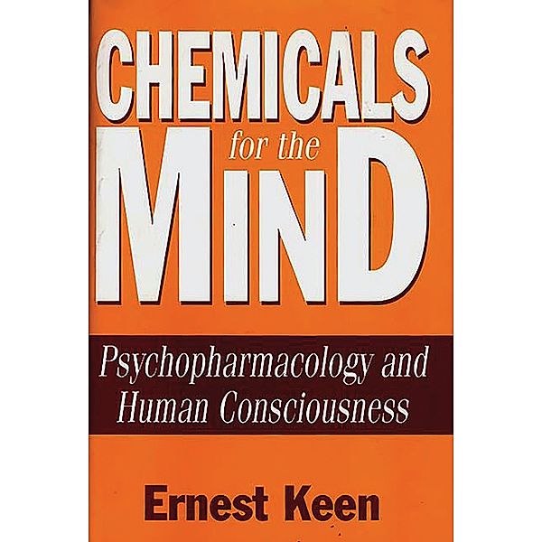 Chemicals for the Mind, Ernest Keen