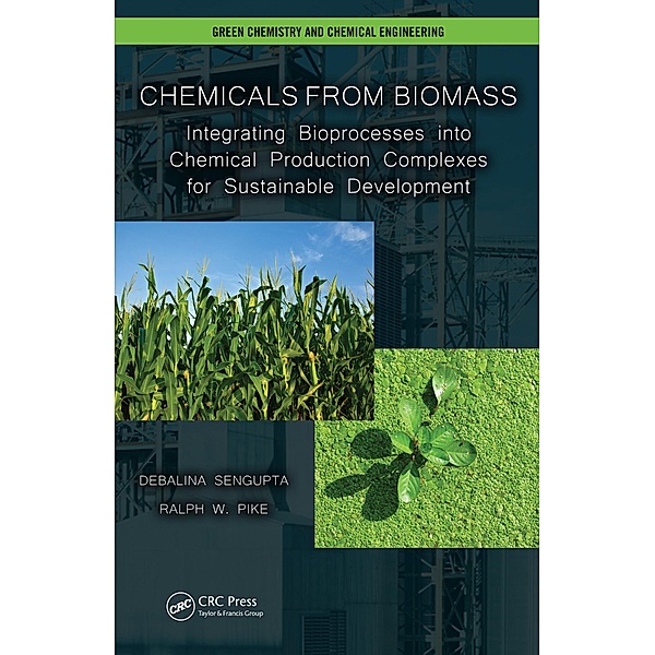 Chemicals from Biomass, Debalina Sengupta, Ralph W. Pike