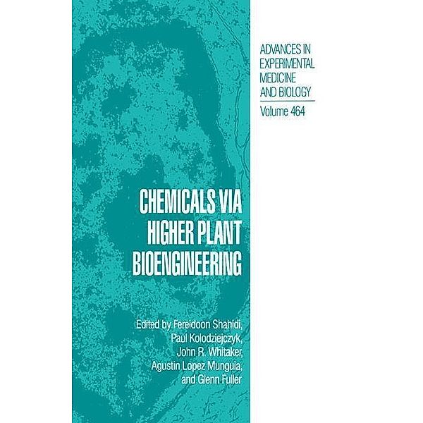 Chemicals via Higher Plant Bioengineering / Advances in Experimental Medicine and Biology Bd.464