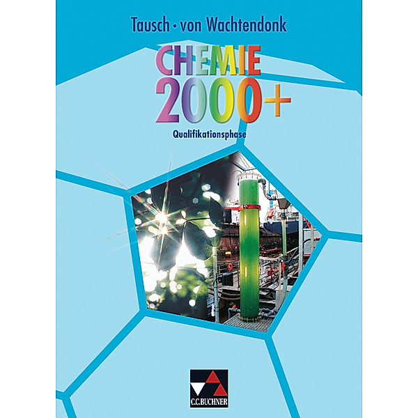 Chemie 2000+ NRW Sek II / Chemie 2000+ Qualifikationsphase, Claudia Bohrmann-Linde, Simone Krees, Patrick Krollmann, Michael Tausch, Magdalene von Wachtendonk, Judith Wambach-Laicher