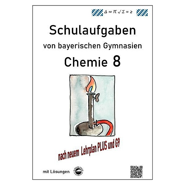 Chemie 8, Schulaufgaben von bayerischen Gymnasien mit Lösungen, Claus Arndt