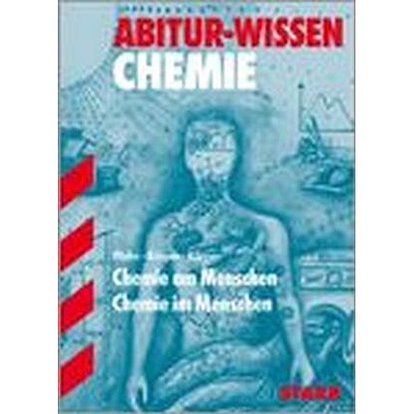 Chemie am Menschen - Chemie im Menschen, Michael Plehn, Claudia Körper, Marlon Körper