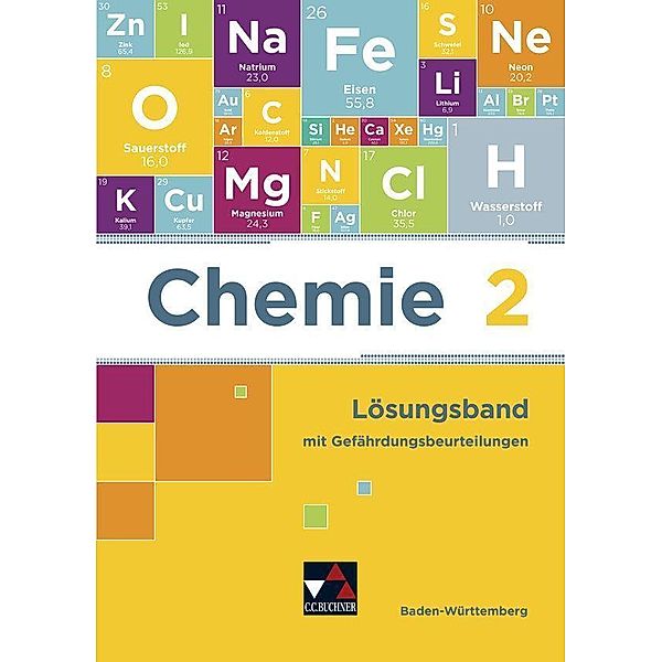 Chemie Baden-Württemberg LB 2 mit GBU, Claudia Bohrmann-Linde, Frank Colberg, Thomas Degner, Stefanie Faas, Hans-Jürgen Jäger, Michaela Kern, Thomas Kohn, Jochen Krüger, Miriam Lässle, Nico Meuter, Klaus Schneiderhan