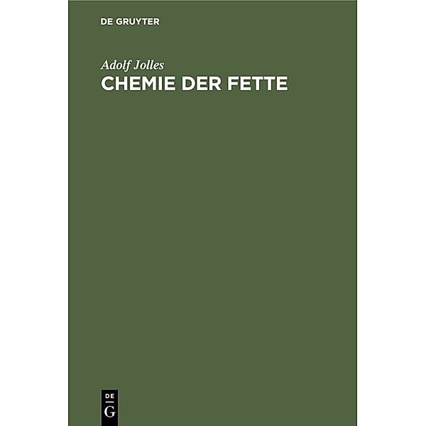 Chemie der Fette, Adolf Jolles