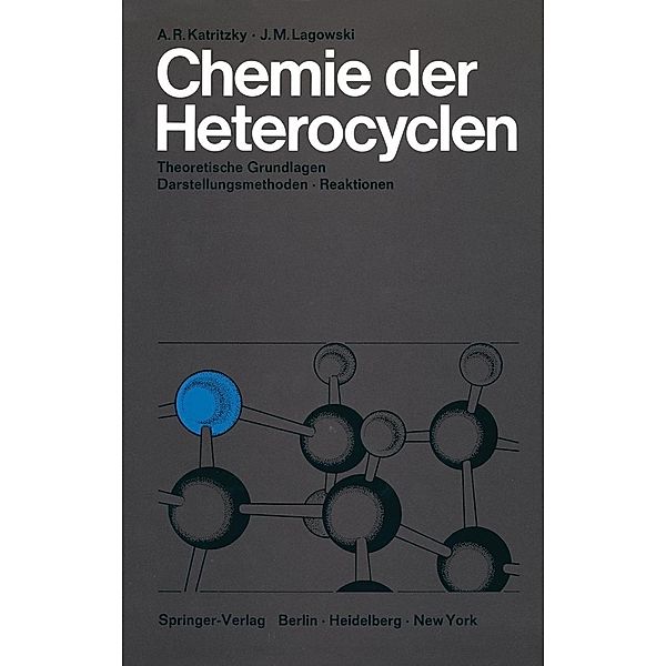 Chemie der Heterocyclen, Alan R. Katritzky, Jeanne M. Lagowski
