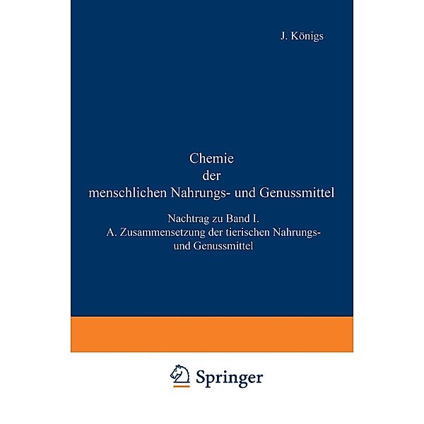 Chemie der menschlichen Nahrungs- und Genussmittel, J. Großfeld, A. Splittgerber, W. Sutthoff