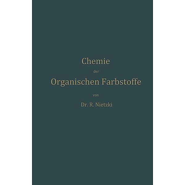 Chemie der Organischen Farbstoffe, Rudolf Nietzki