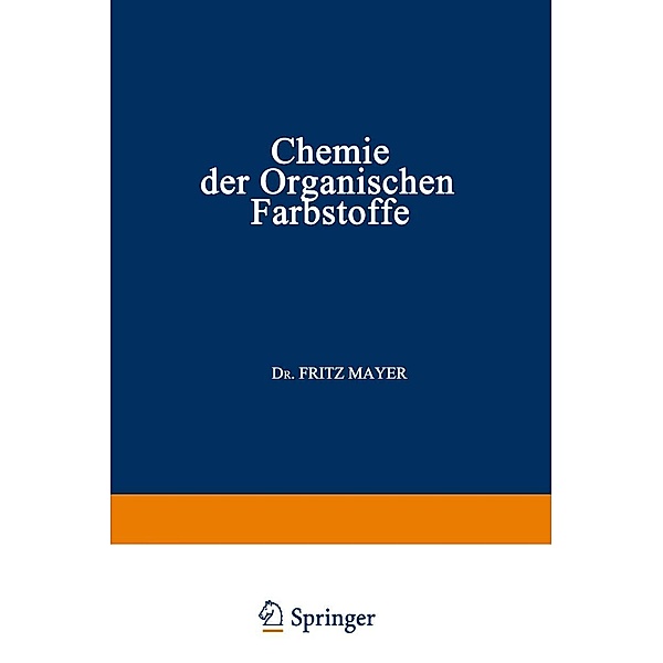 Chemie der organischen Farbstoffe, Fritz Mayer