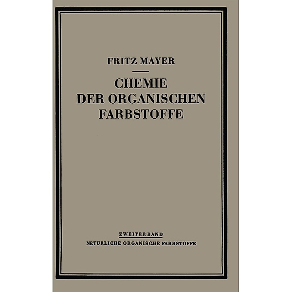 Chemie der Organischen Farbstoffe, Fritz Mayer
