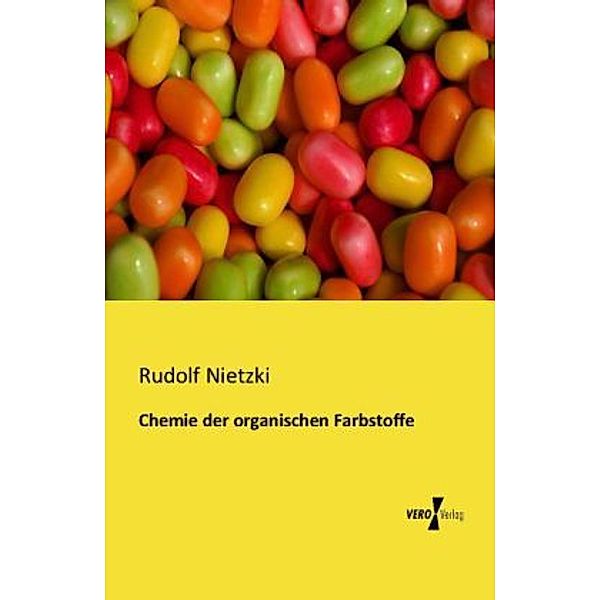 Chemie der organischen Farbstoffe, Rudolf Nietzki