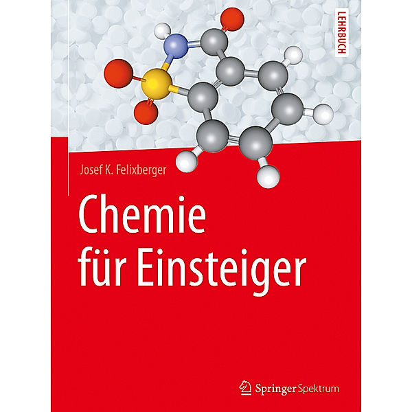 Chemie für Einsteiger, Josef K. Felixberger