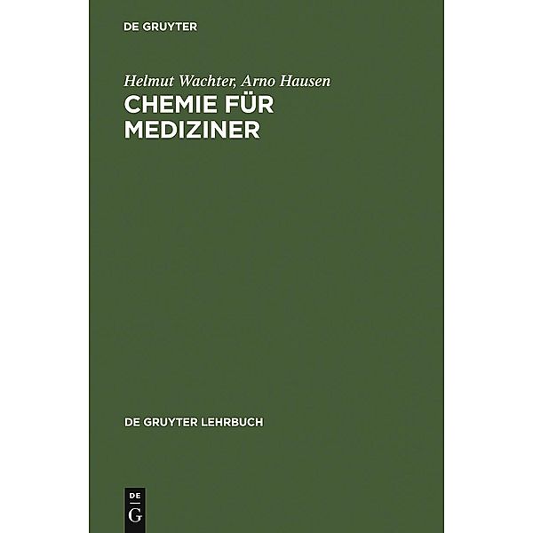 Chemie für Mediziner / De Gruyter Lehrbuch, Helmut Wachter, Arno Hausen