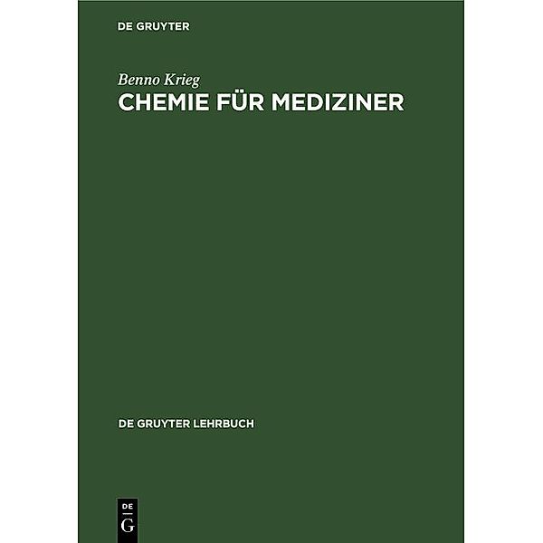 Chemie für Mediziner / De Gruyter Lehrbuch, Benno Krieg