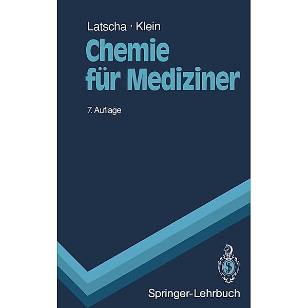 Chemie für Mediziner / Springer-Lehrbuch, Hans P. Latscha, Helmut A. Klein