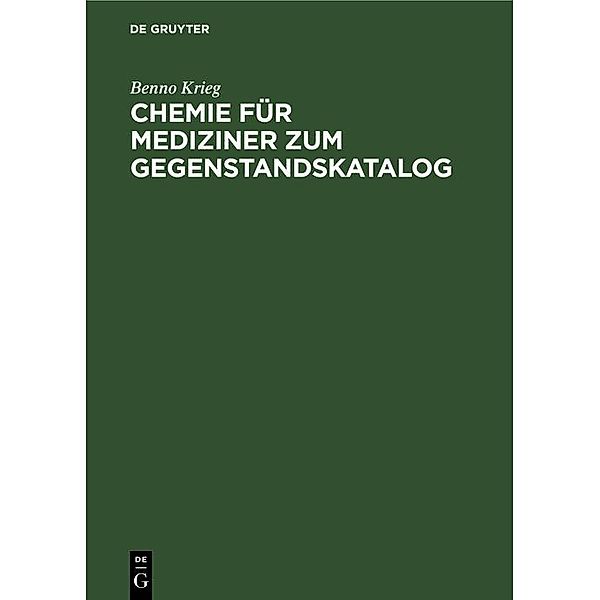 Chemie für Mediziner zum Gegenstandskatalog, Benno Krieg