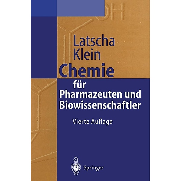 Chemie für Pharmazeuten und Biowissenschaftler / Springer-Lehrbuch, Hans P. Latscha, Helmut A. Klein